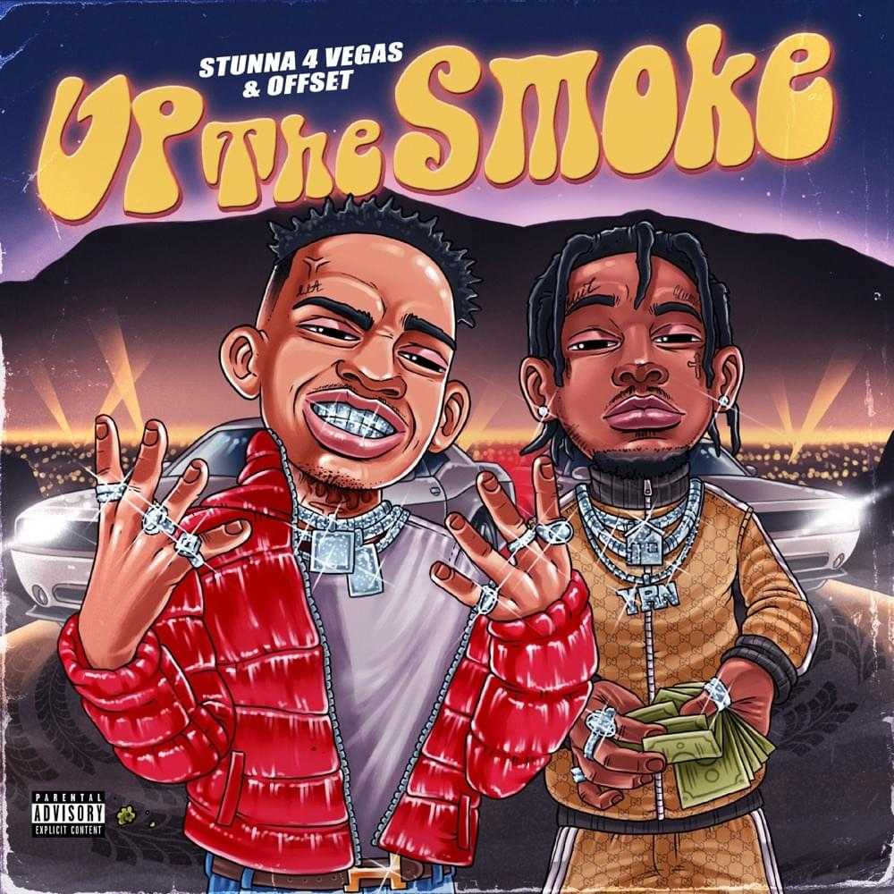 Stunna 4 Vegas & Offset - Up The Smoke